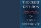 The Great Delusion: Liberal Dreams and International Relations